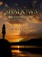 [Shadows 01] • Shadows Book 1 in the World of Shadows